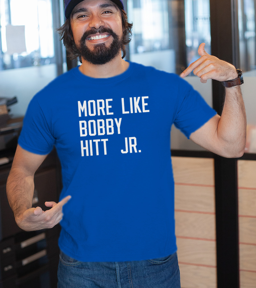 More Like Bobby Hitt Jr Molls T-Shirt
