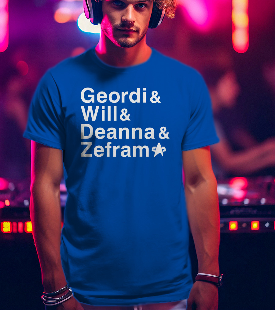 Geordi And Will And Deanna And Zefram Star Trek T-Shirt