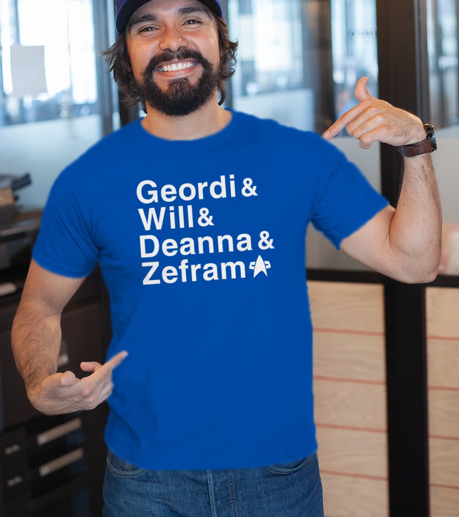 Geordi And Will And Deanna And Zefram Star Trek T-Shirt
