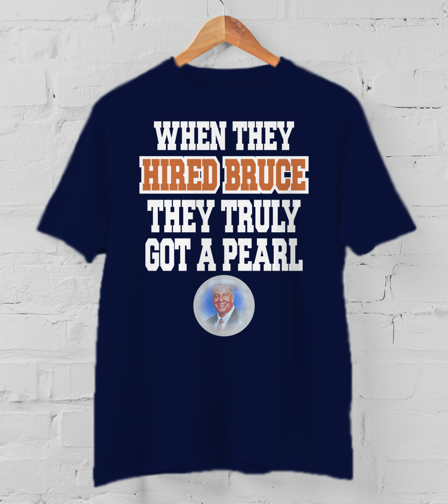 When They Hired Bruce They Truly Got A Pearl - Bruce Pearl Image T-Shirt