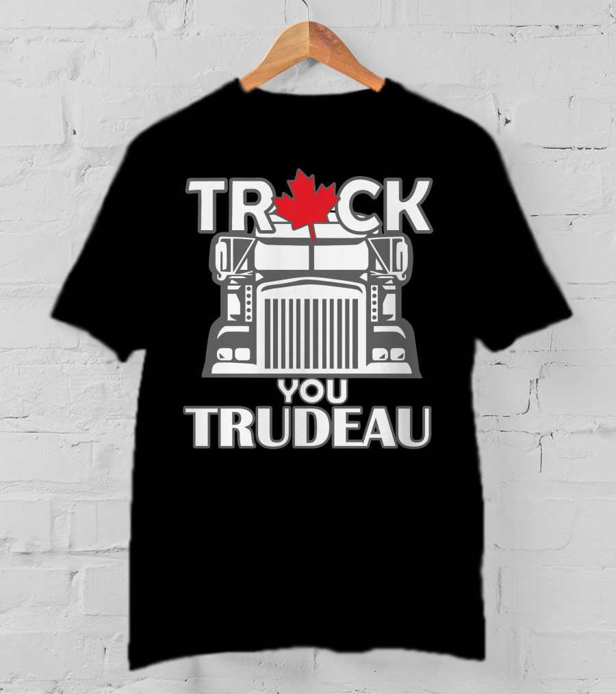 Ana Braga Truck You Trudeau Maple Leaf Semi-Truck T-Shirt