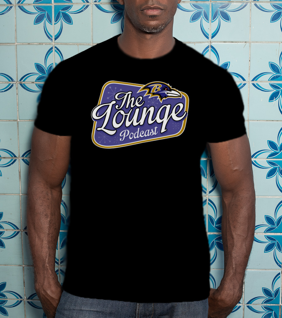 The Lounge Podcast Ravens T-Shirt