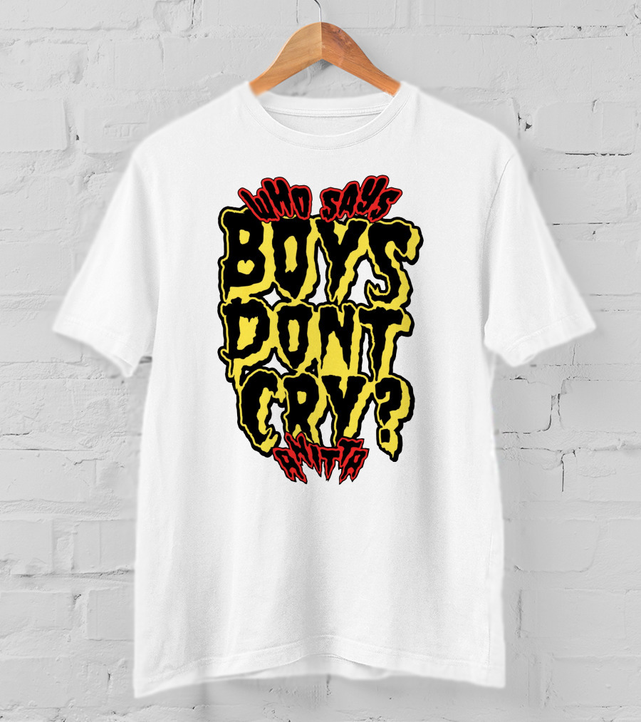 Who Says Boys Dont Cry Anitta T-Shirt