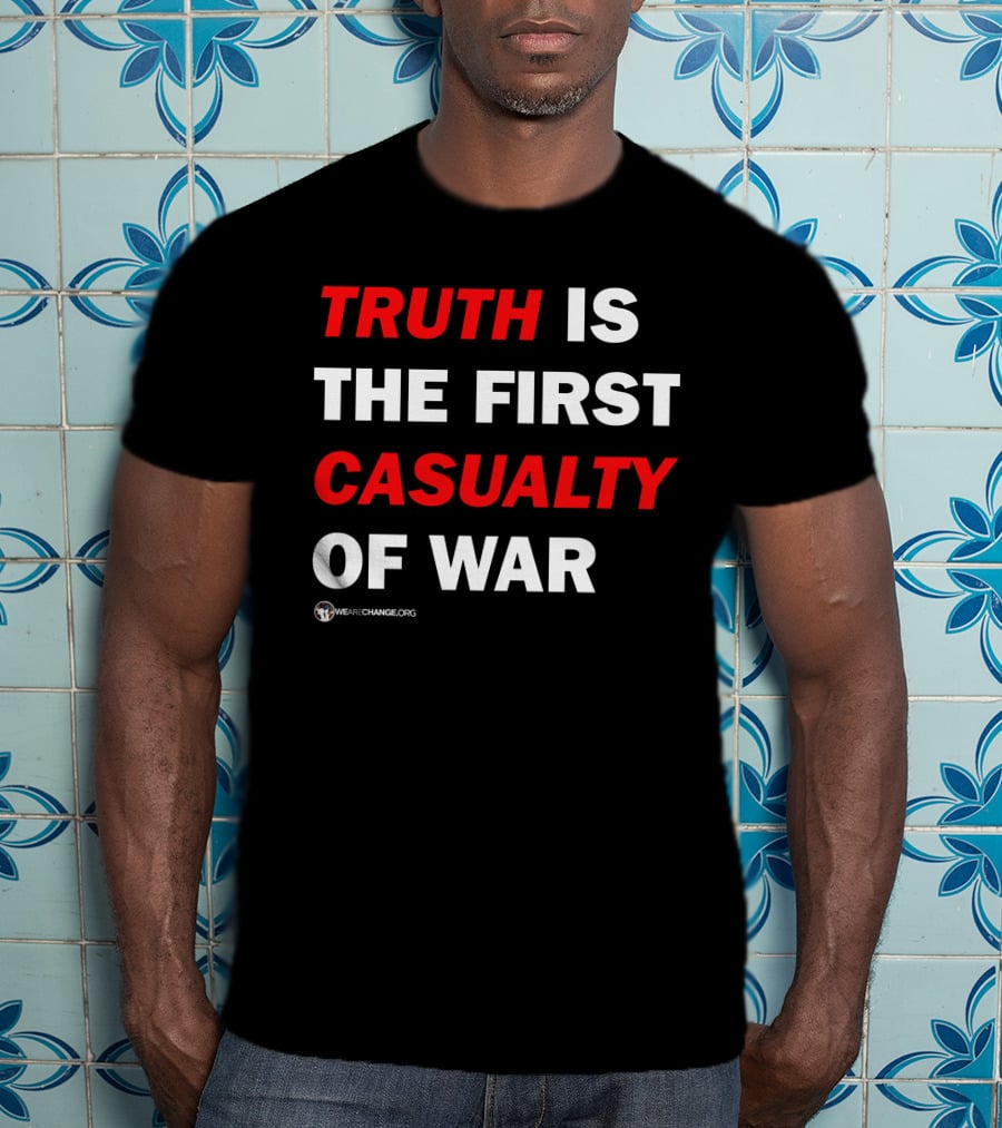 Wearechange Truth Is The First Casualty Of War Red T-Shirt