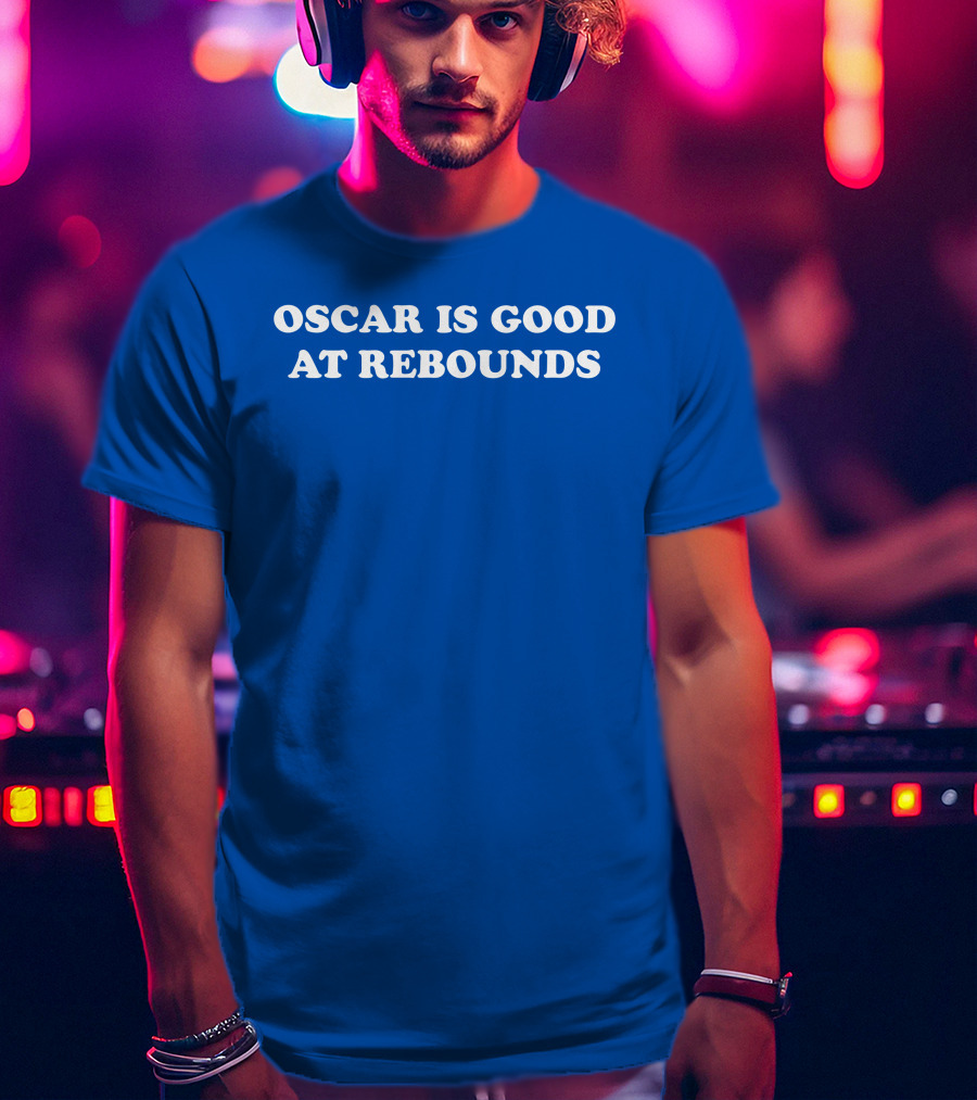Oscar Is Good At Rebounds T-Shirt