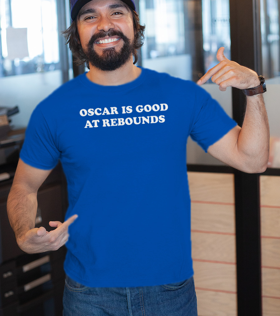 Oscar Is Good At Rebounds T-Shirt