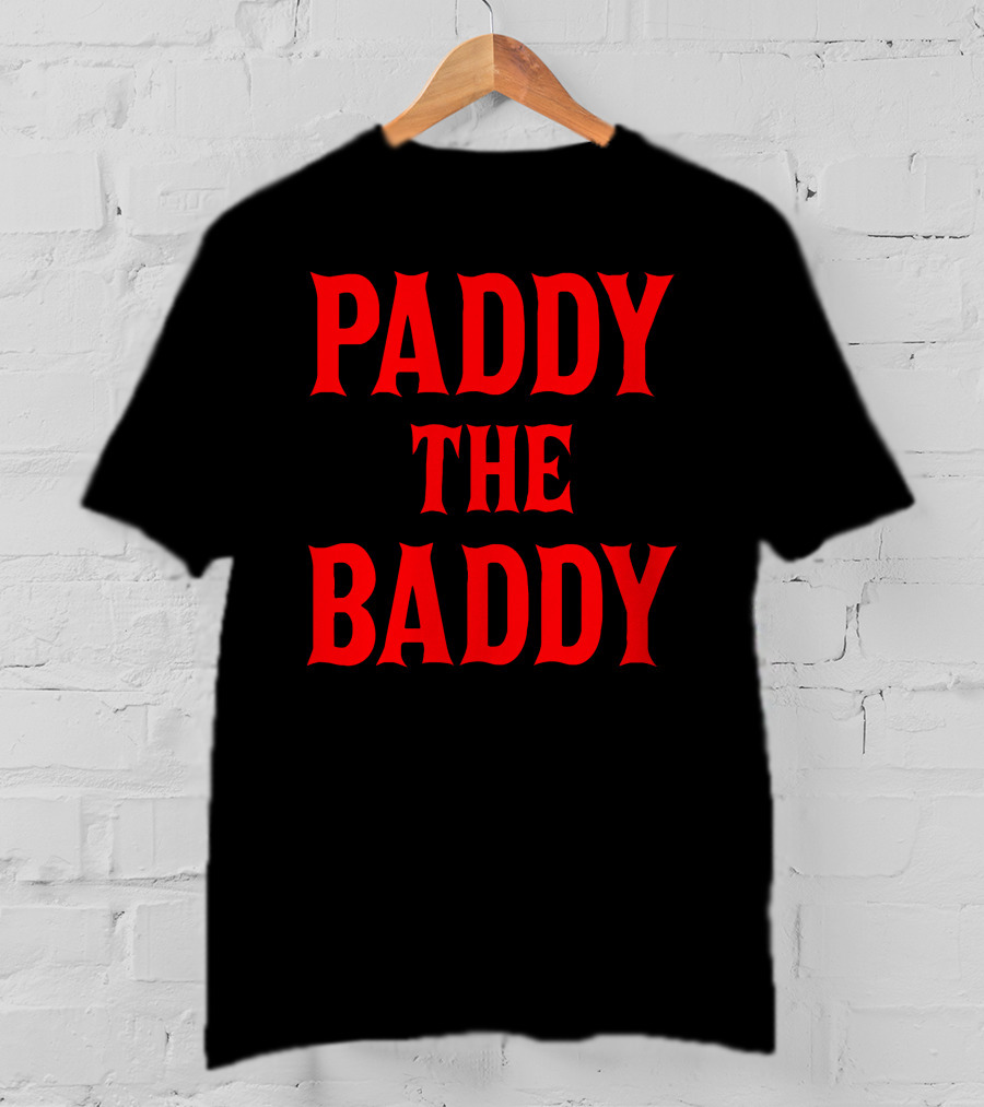 Paddy The Baddy T-Shirt