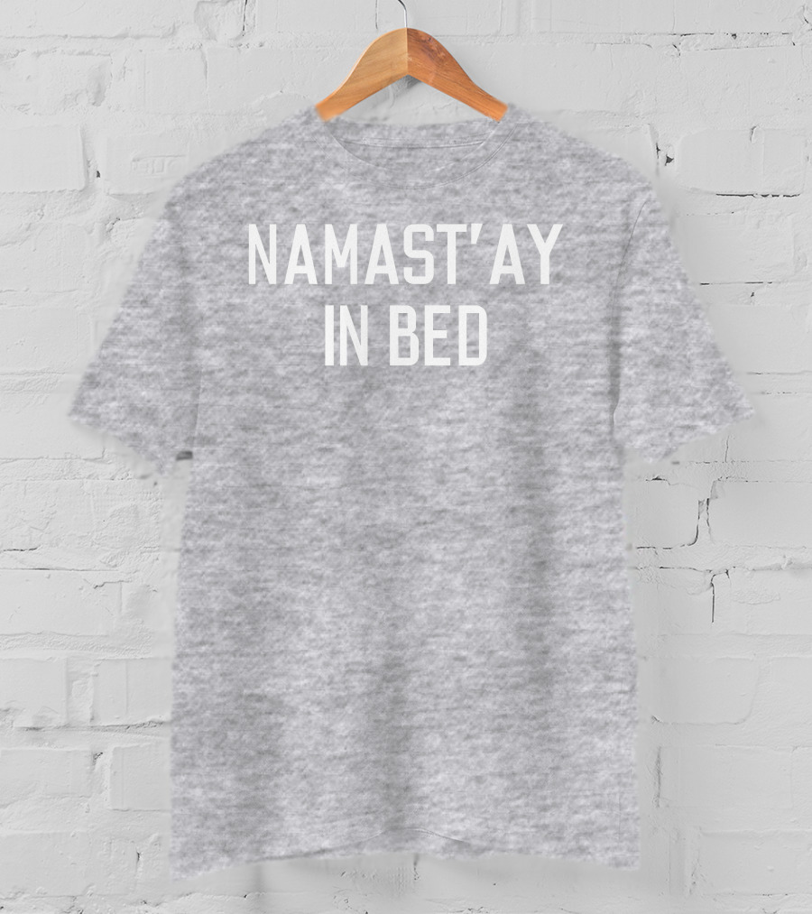 Maria My4angels Namast'ay In Bed T-Shirt
