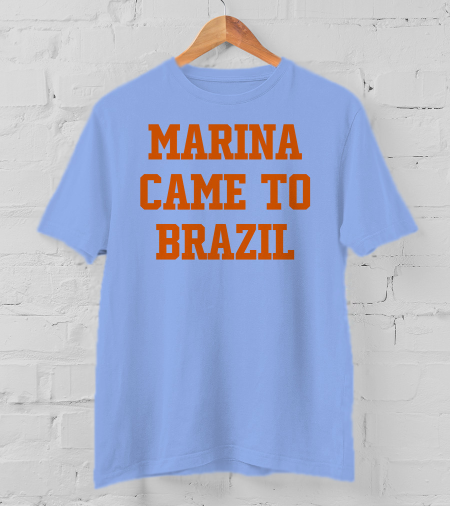 Marina Came To Brazil Marinadiamandis T-Shirt