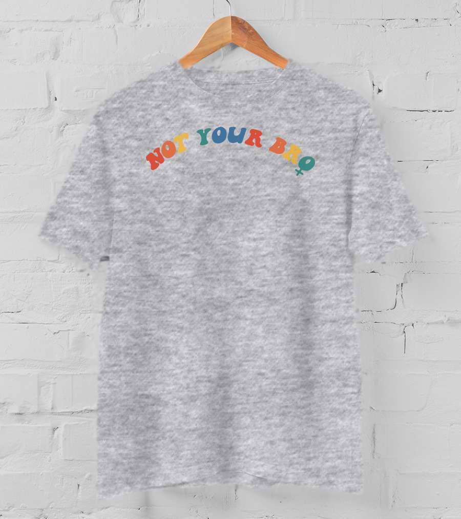 Not Your Bro Colorful Text Not Your Bro Nft Merch T-Shirt
