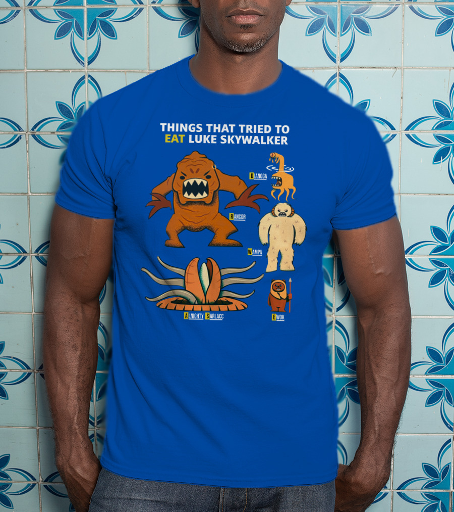 Things That Tried To Eat Luke Skywalker: Rancor, Wampa, Sarlacc, Sando Aqua Monster, Ewok T-Shirt