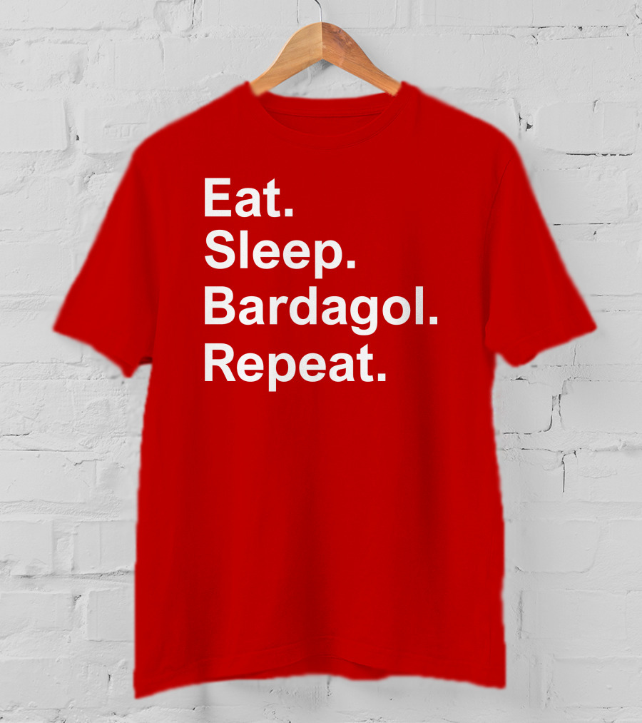 Eat Sleep Bardagol Repeat Annee Monee Shirt Type T-Shirt