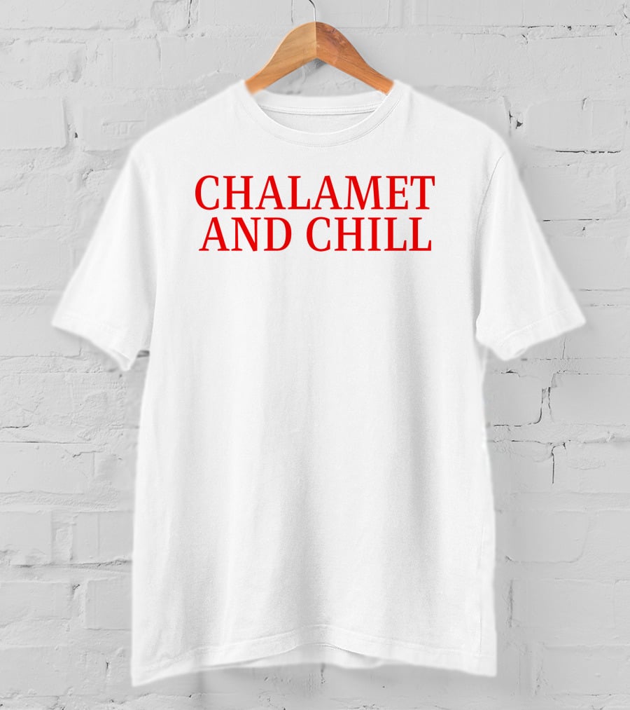 Chalamet And Chill Elizabeth Olsen T-Shirt