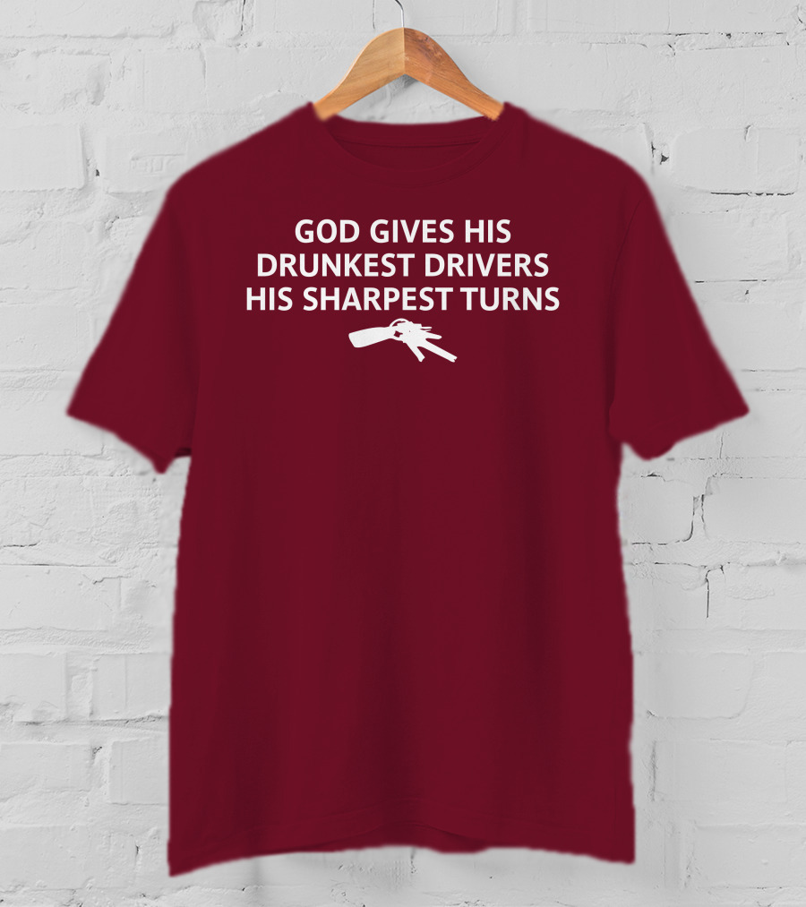 Unprofessional Apparel God Gives His Drunkest Drivers His Sharpest Turns Wine Opener T-Shirt
