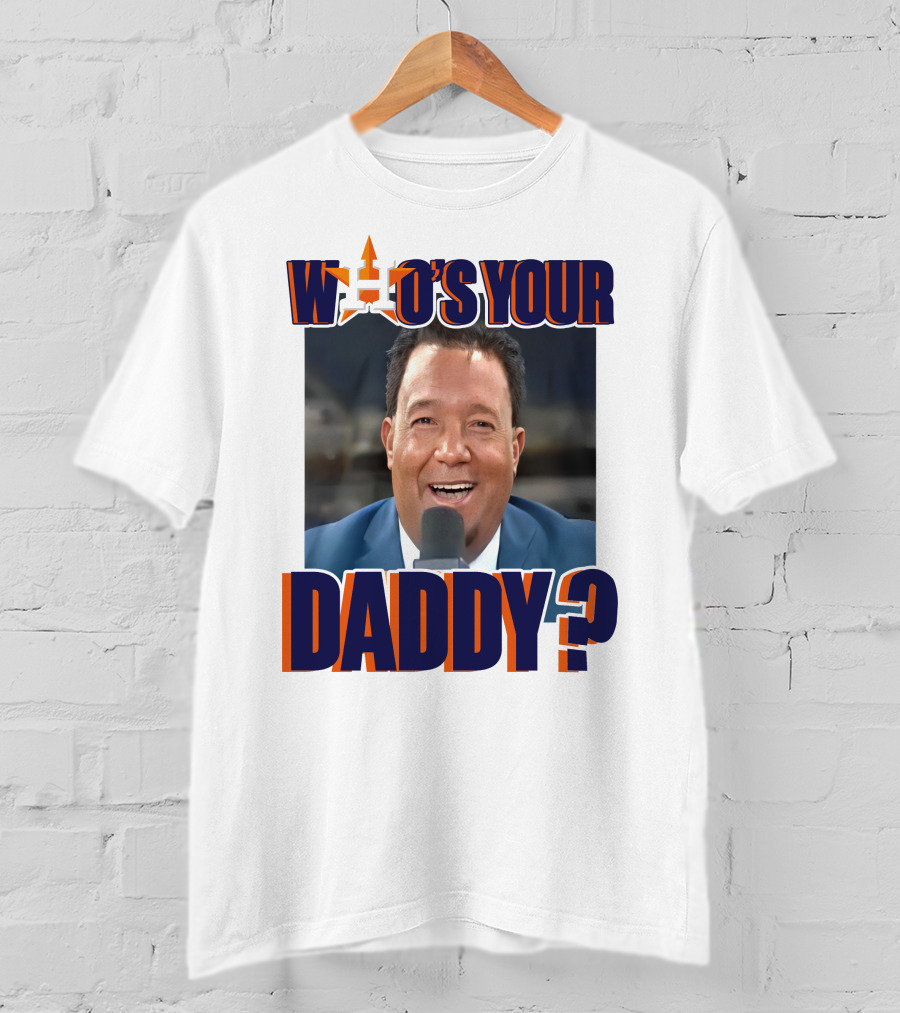 Houston Astros Pedro Martinez Who's Your Daddy? T-Shirt