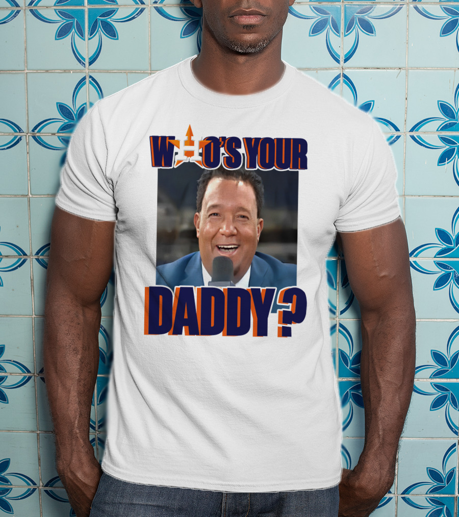 Houston Astros Pedro Martinez Who's Your Daddy? T-Shirt