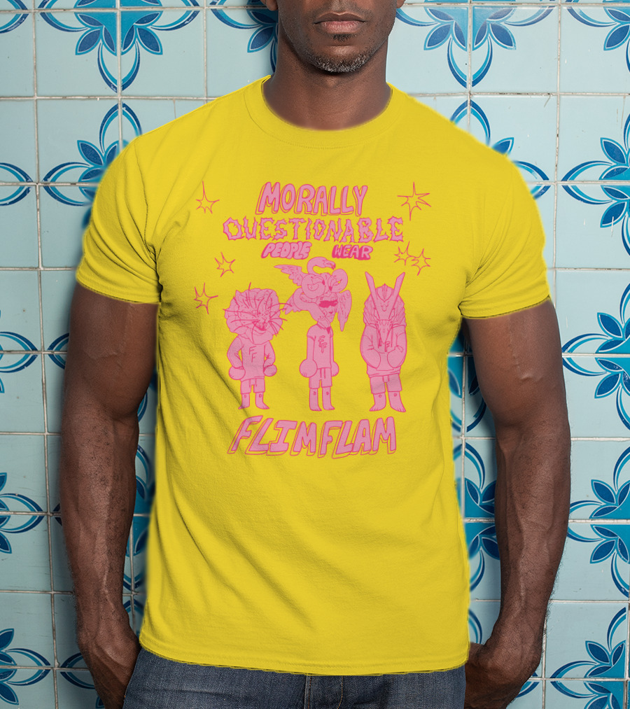 Morally Questionable People Wear Flimflam Albertsstuff T-Shirt