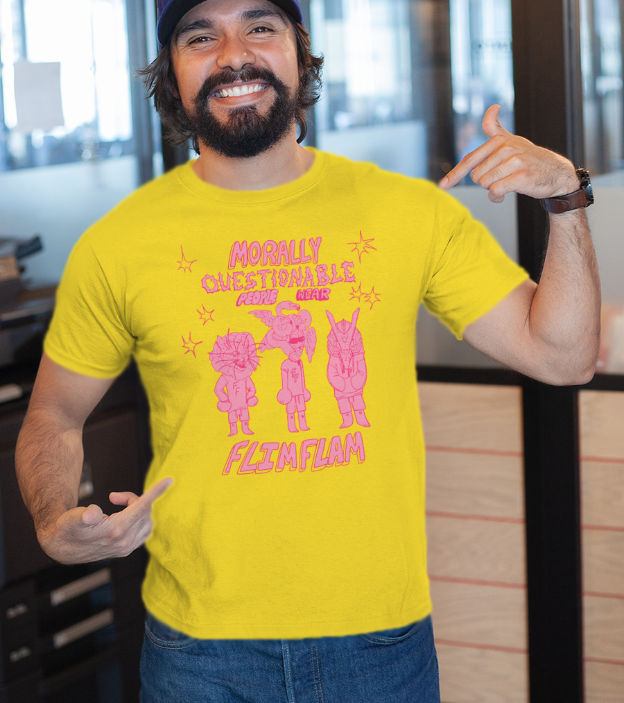 Morally Questionable People Wear Flimflam Albertsstuff T-Shirt