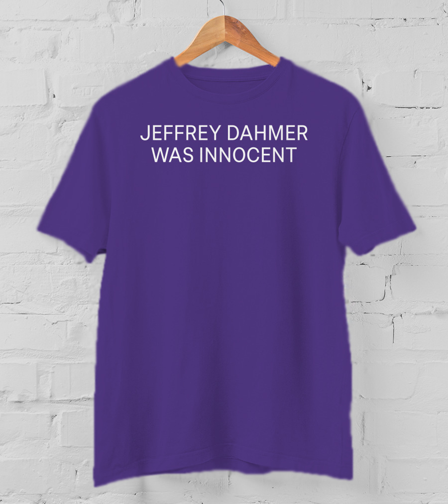Nsfwcloth Jeffrey Dahmer Was Innocent T-Shirt