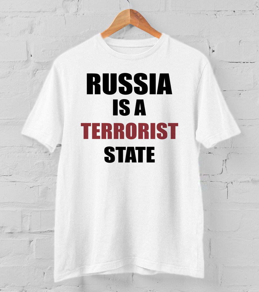 Mthrsuperiorben Russia Is A Terrorist State T-Shirt