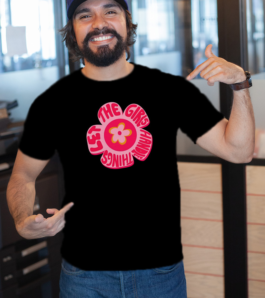 Theemarketingmamí Let The Girls Handle Things Pink Retro Flower T-Shirt