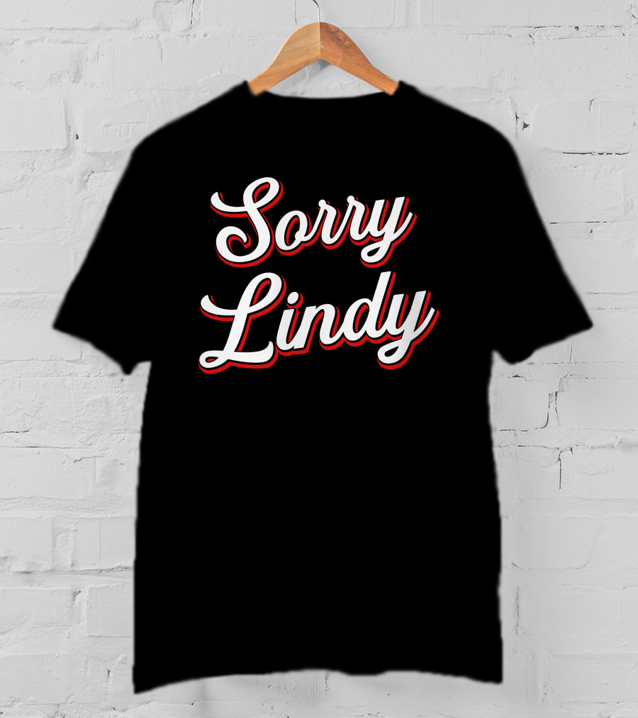 Spittin' Chiclets Sorry Lindy Sports Podcast Meme T-Shirt