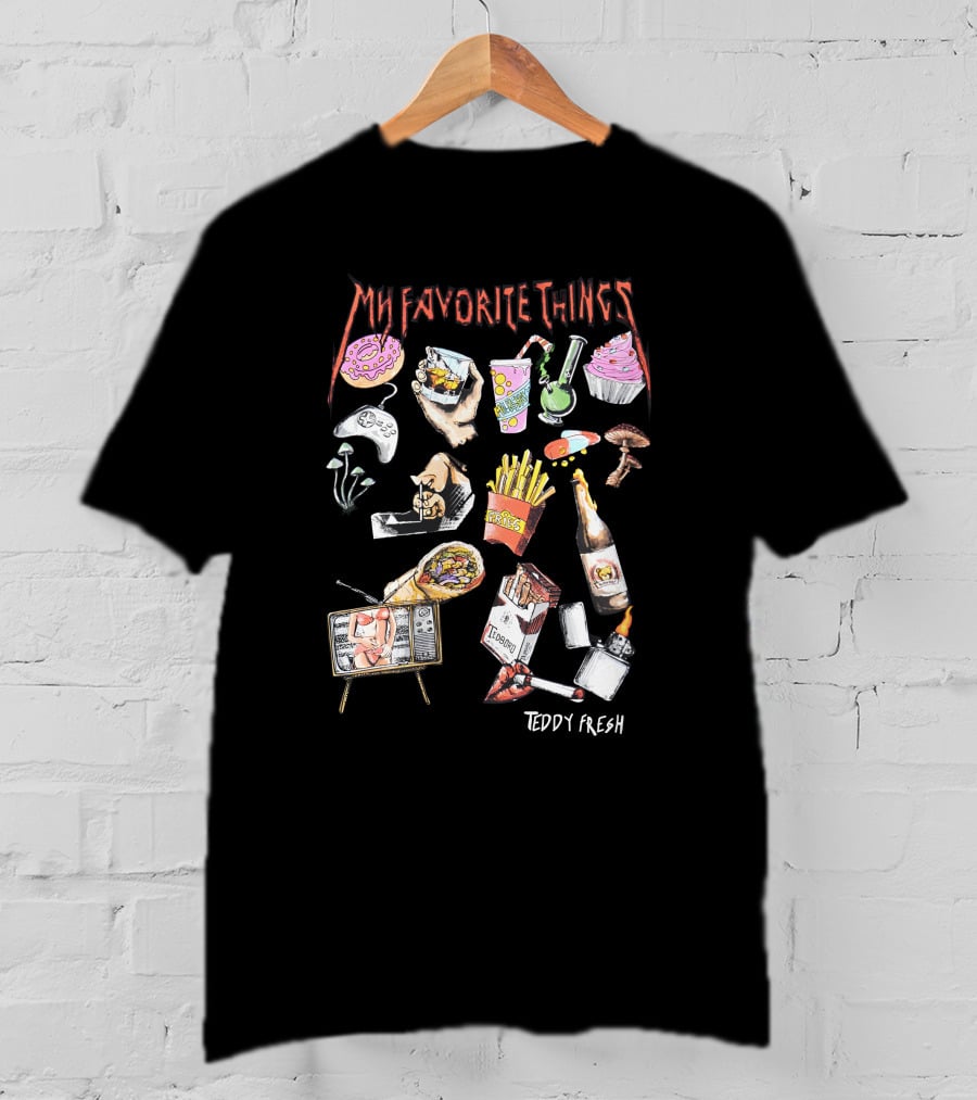 My Favorite Things Teddy Fresh Cupcakes Fries Burgers Mushrooms Television T-Shirt