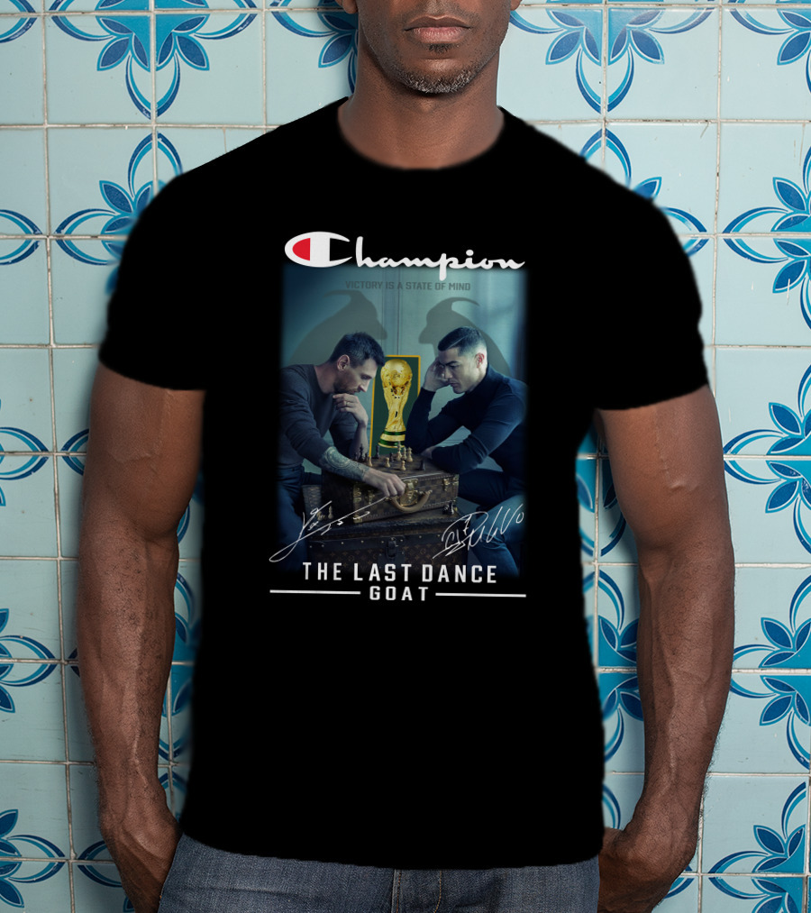 Champion Victory Is A State Of Mind The Last Dance GOAT Signatures T-Shirt