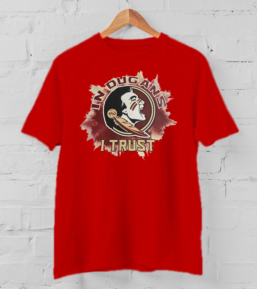 In Dugans I Trust Seminoles Logo Football Fandom T-Shirt