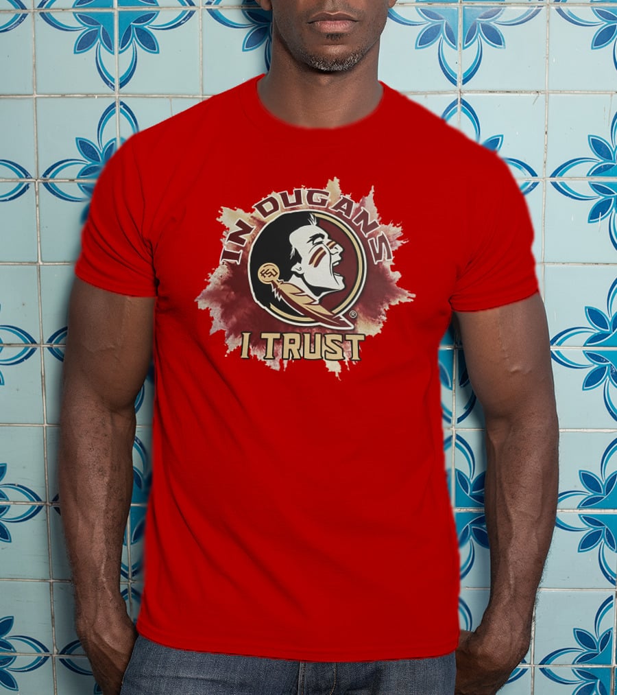 In Dugans I Trust Seminoles Logo Football Fandom T-Shirt