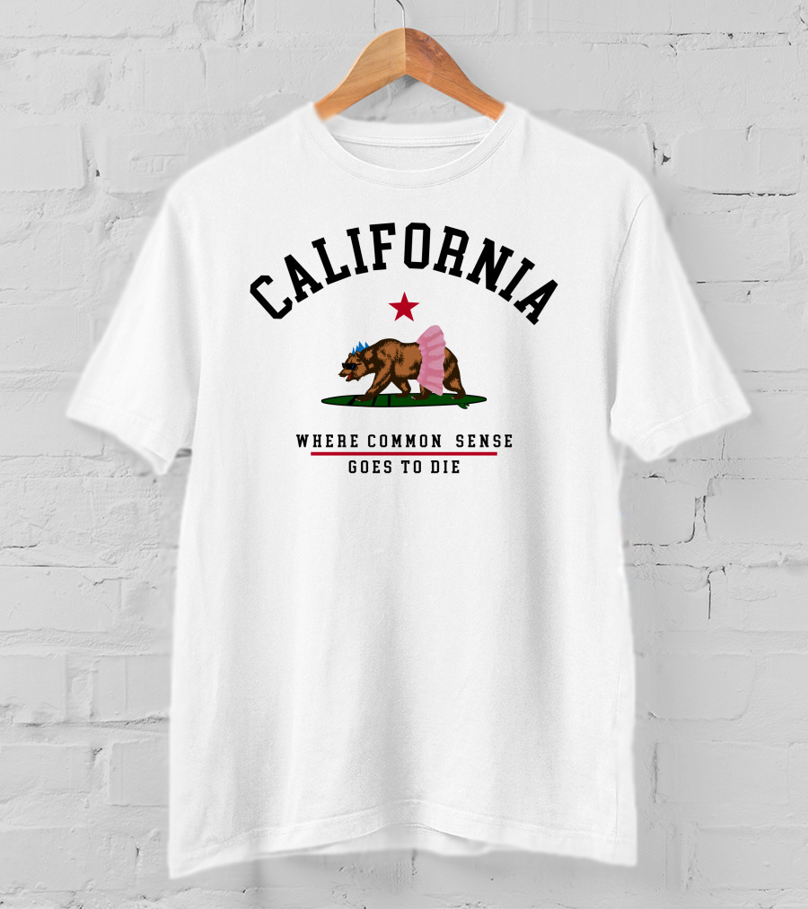 California Bear Star Tutu Where Common Sense Goes To Die T-Shirt