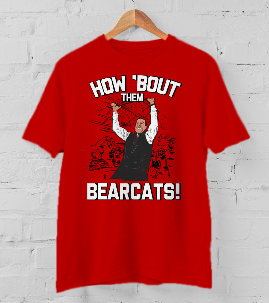 How 'Bout Them Bearcats Stuart Gilchrist Enthusiastic T-Shirt