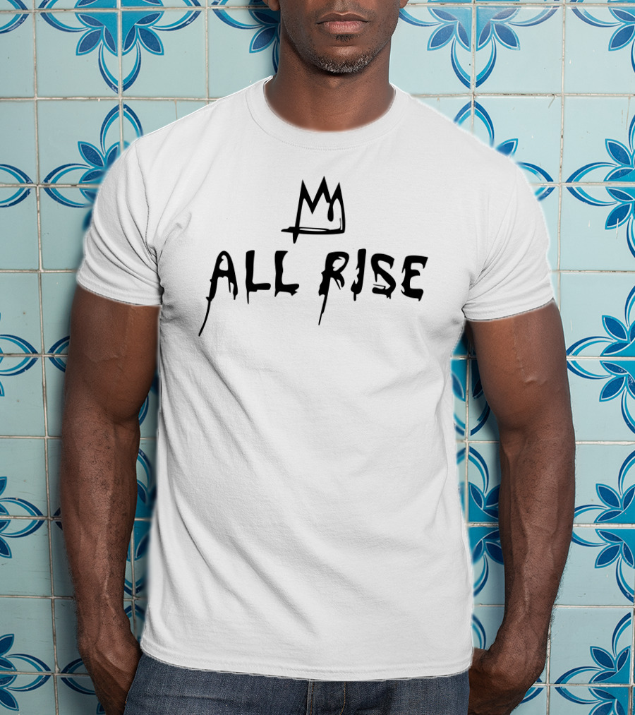 All Rise Crown Drip Tshepo Store T-Shirt