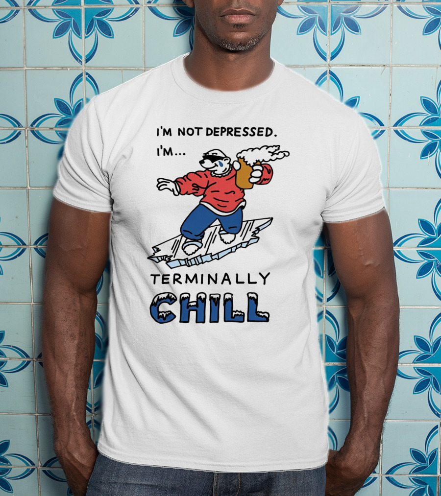 I'm Not Depressed I'm Terminally Chill Surfing Polar Bear T-Shirt