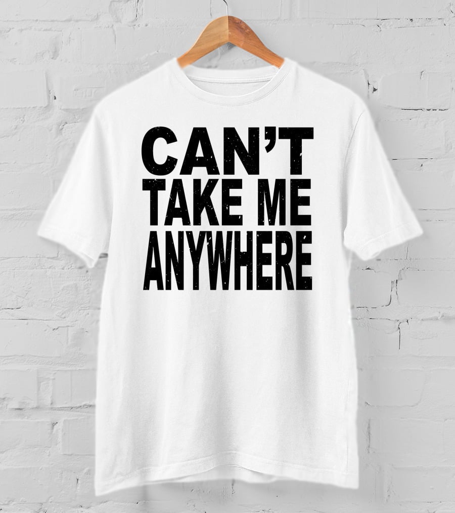 Niko B Ihatetomaustin Can't Take Me Anywhere T-Shirt