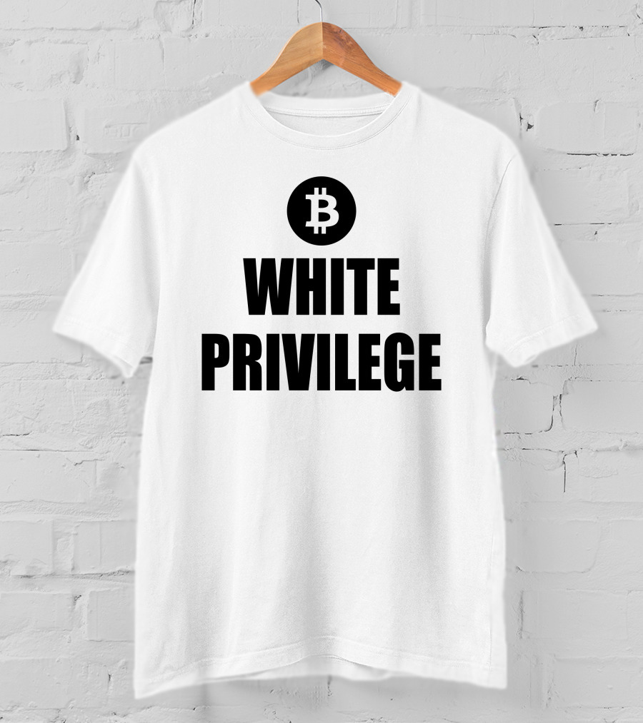 Maga Party Bitcoin White Privilege T-Shirt