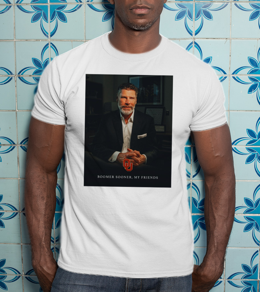 Porter Moser OU Boomer Sooner My Friends T-Shirt