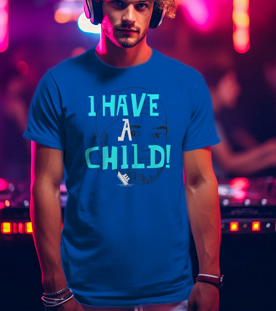 I Have A Child Lebatard Friends Sketch Cap T-Shirt