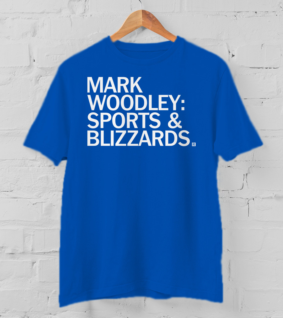 Mark Woodley Sports And Blizzards I Didn't Realize There Was A 330 Also In The Morning T-Shirt