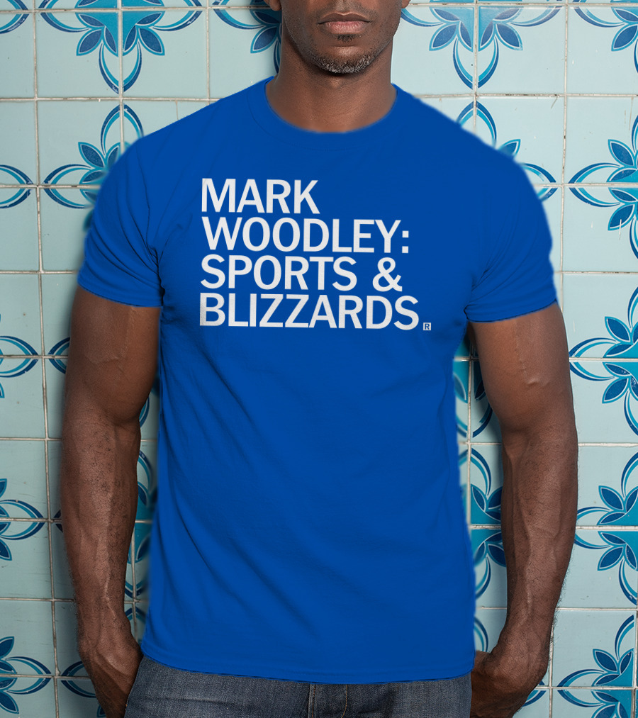 Mark Woodley Sports And Blizzards I Didn't Realize There Was A 330 Also In The Morning T-Shirt