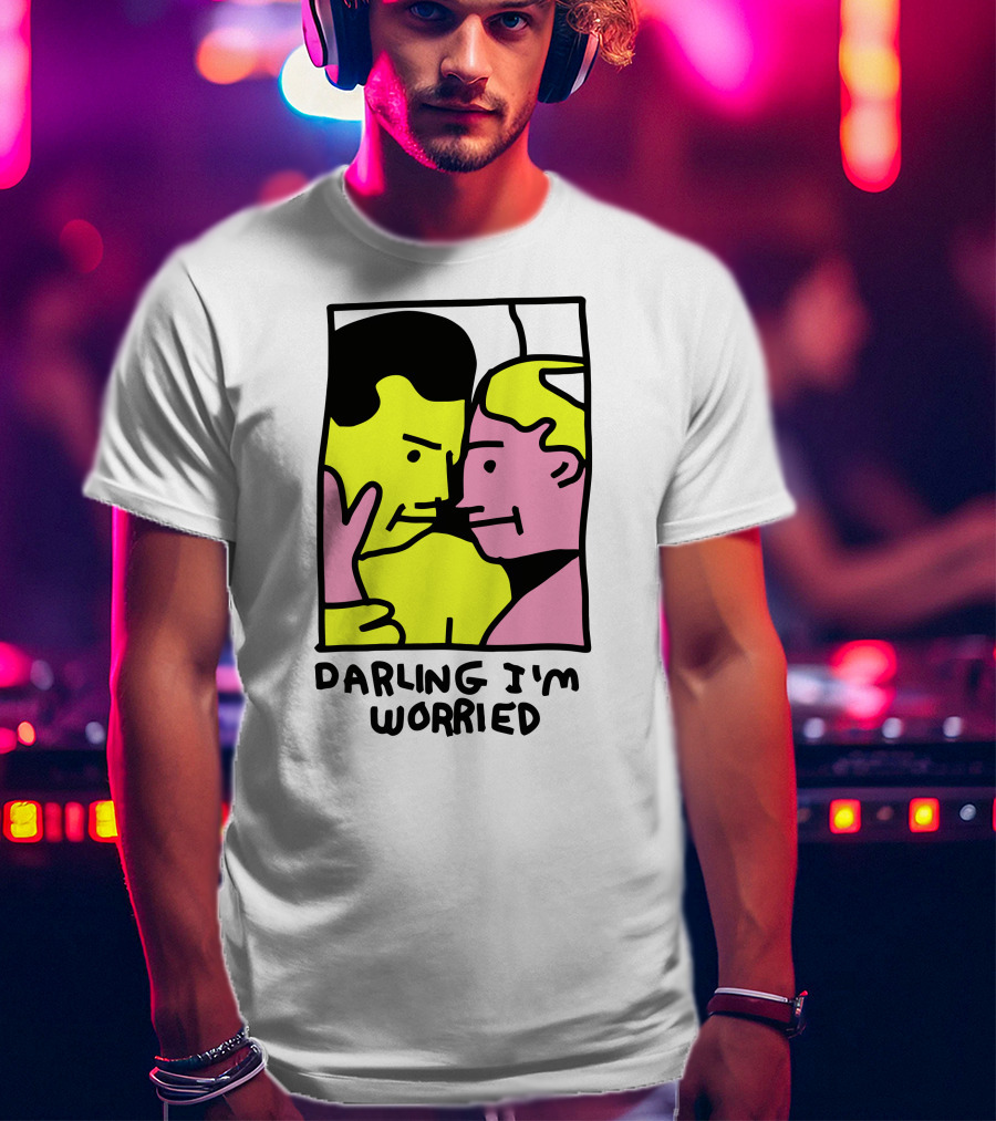 Tammy Has Pcd Darling I'm Worried Darling I'm Worried T-Shirt