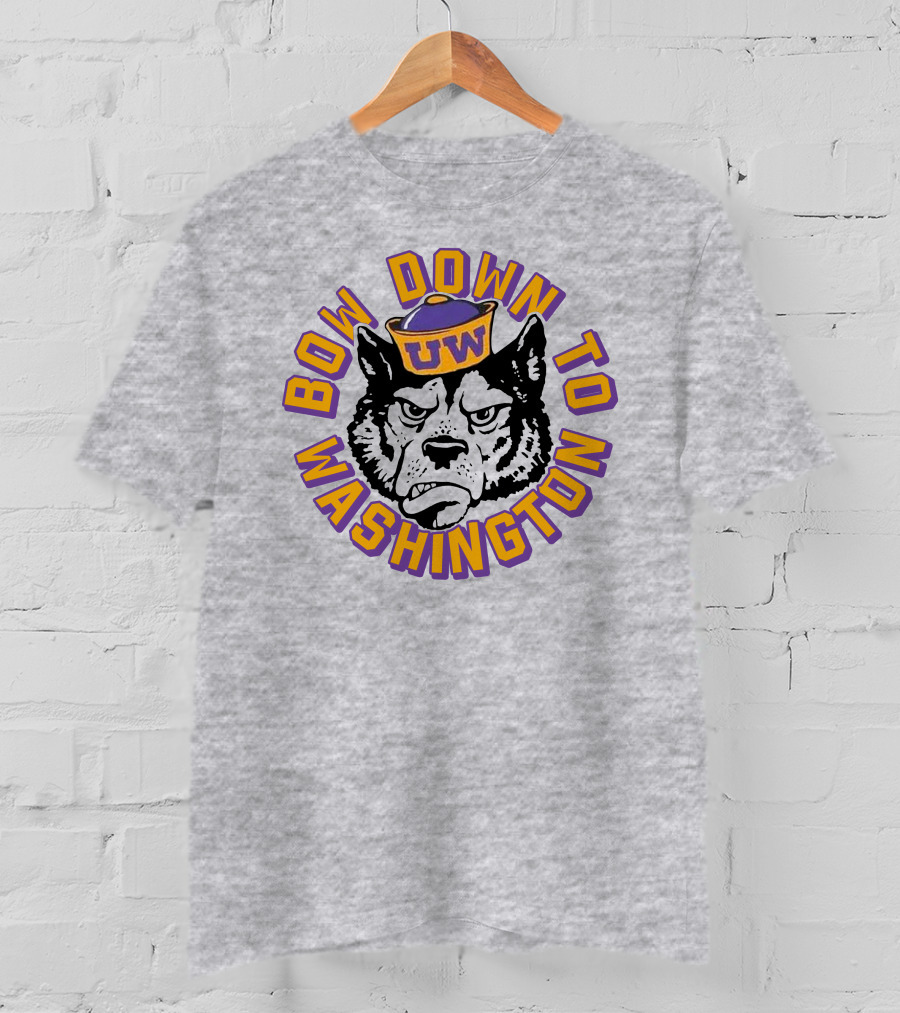 Bow Down To Washington UW Huskies T-Shirt