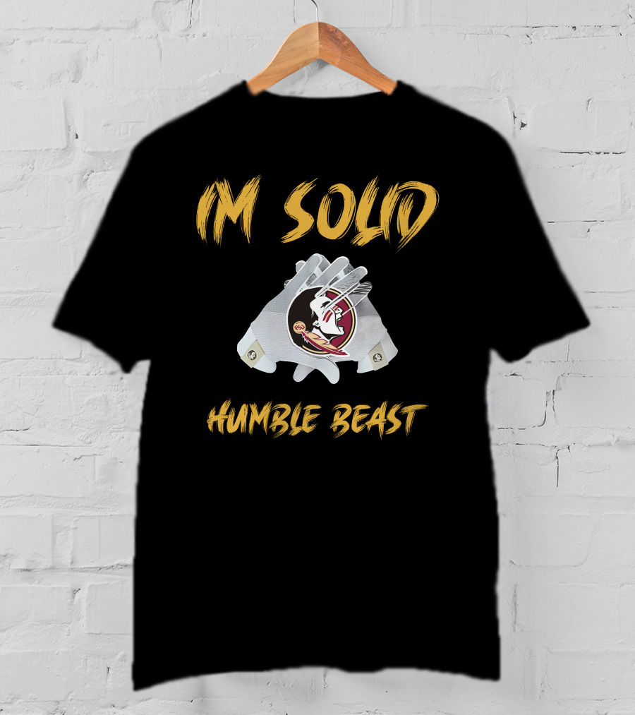 Go Noles I'm Solid Humble Beast Football Glove T-Shirt