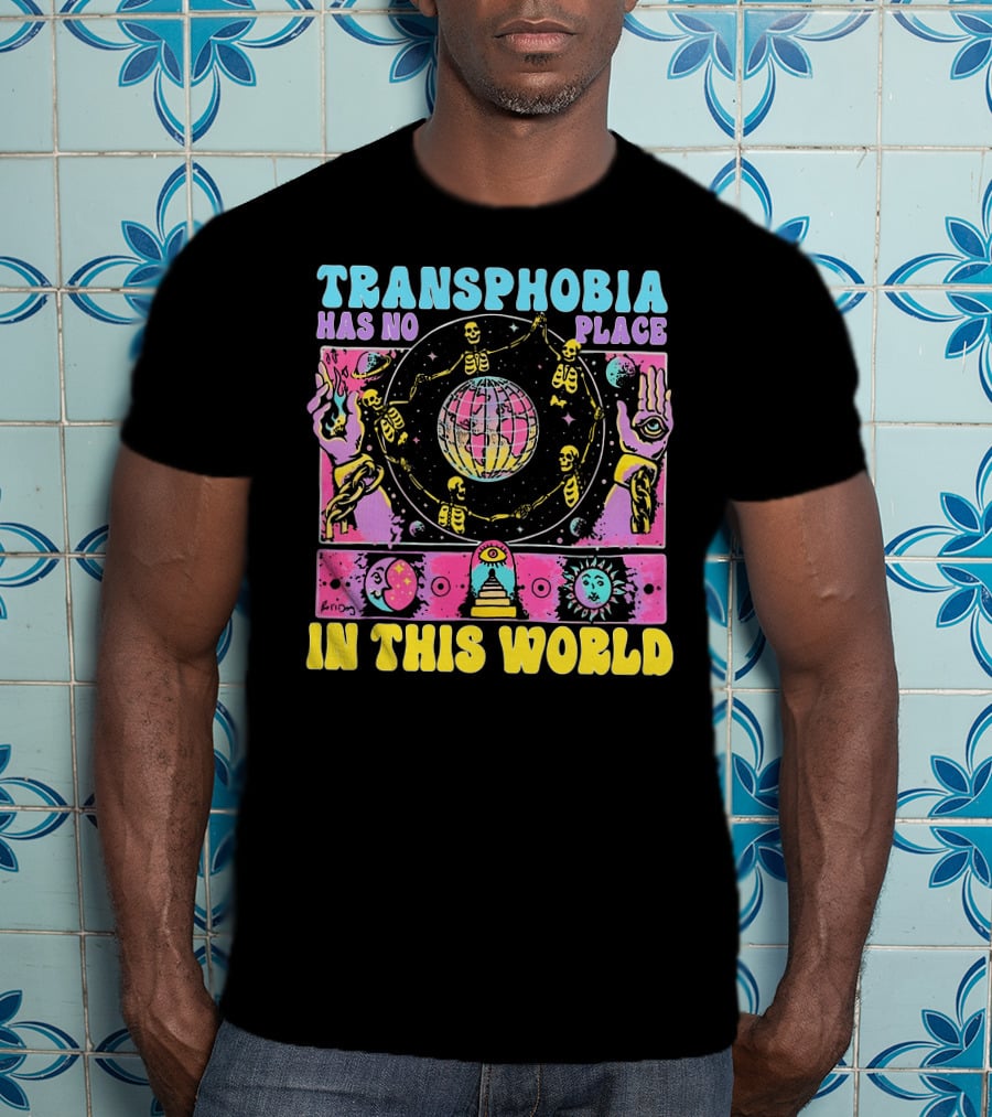 Transphobia Has No Place In This World Skeletons Cosmic Symbols Eye Sun Moon Hands T-Shirt
