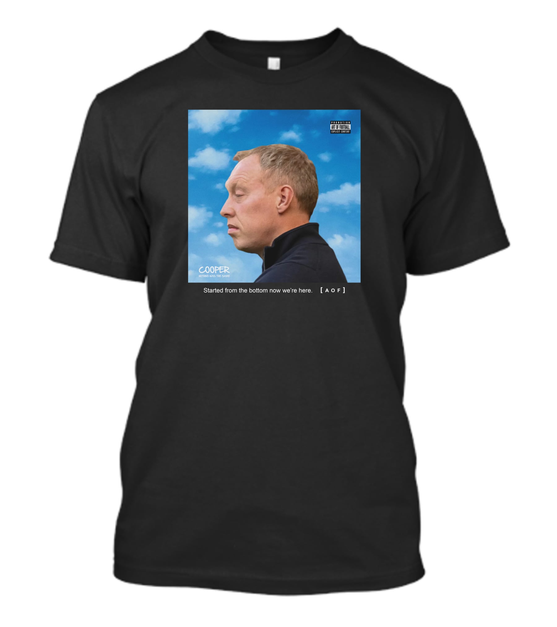 Started From The Bottom Now We're Here Cooper AOF T-Shirt
