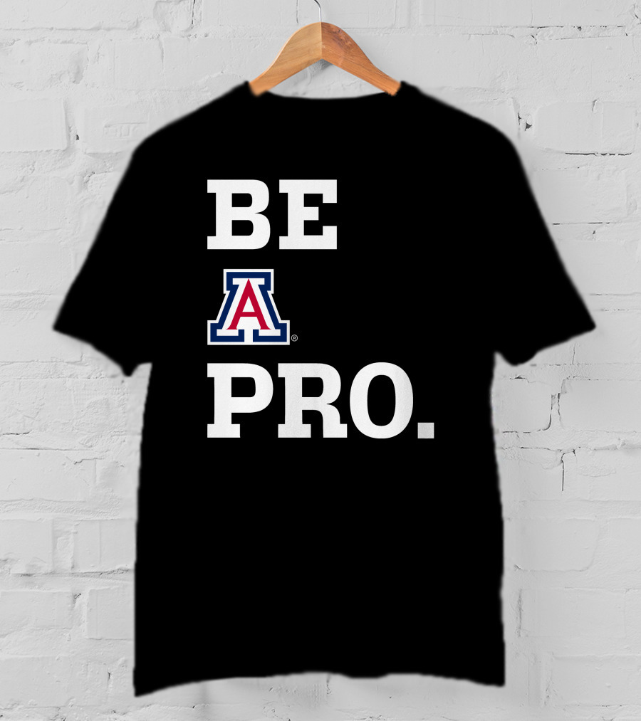 Be Arizona Wildcats Pro T-Shirt