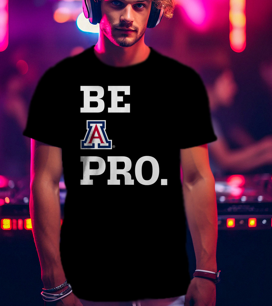 Be Arizona Wildcats Pro T-Shirt