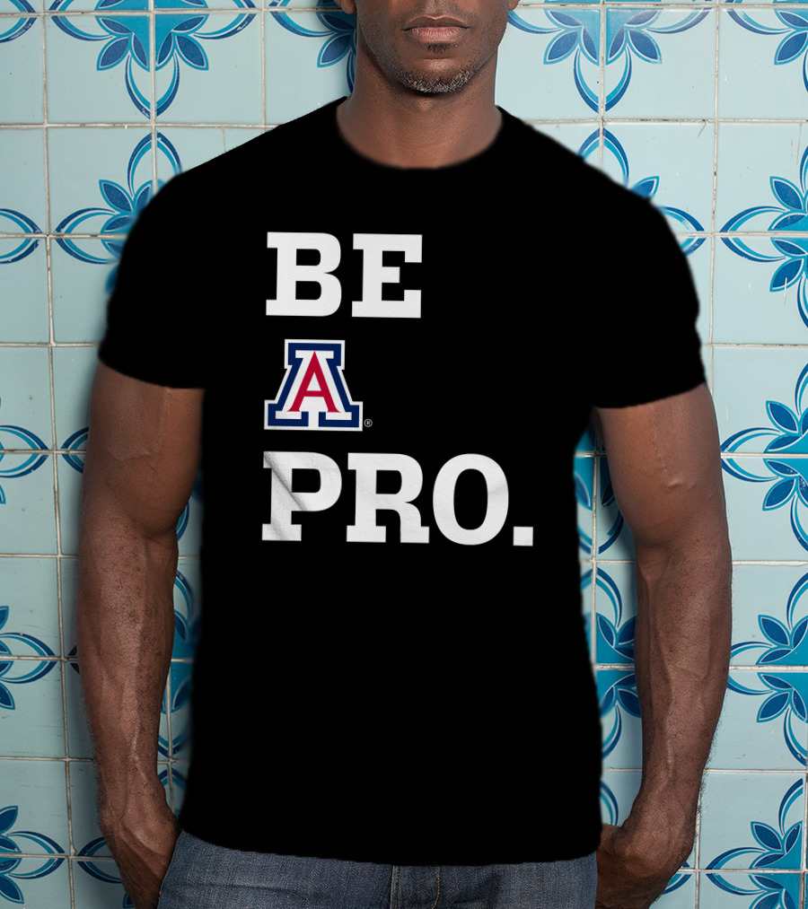 Be Arizona Wildcats Pro T-Shirt