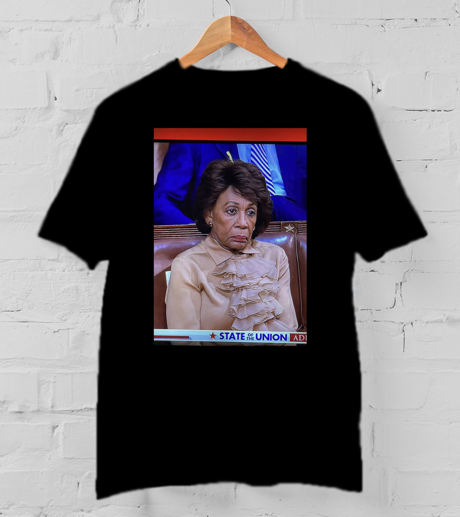 State Of The Union Maxine Waters T-Shirt