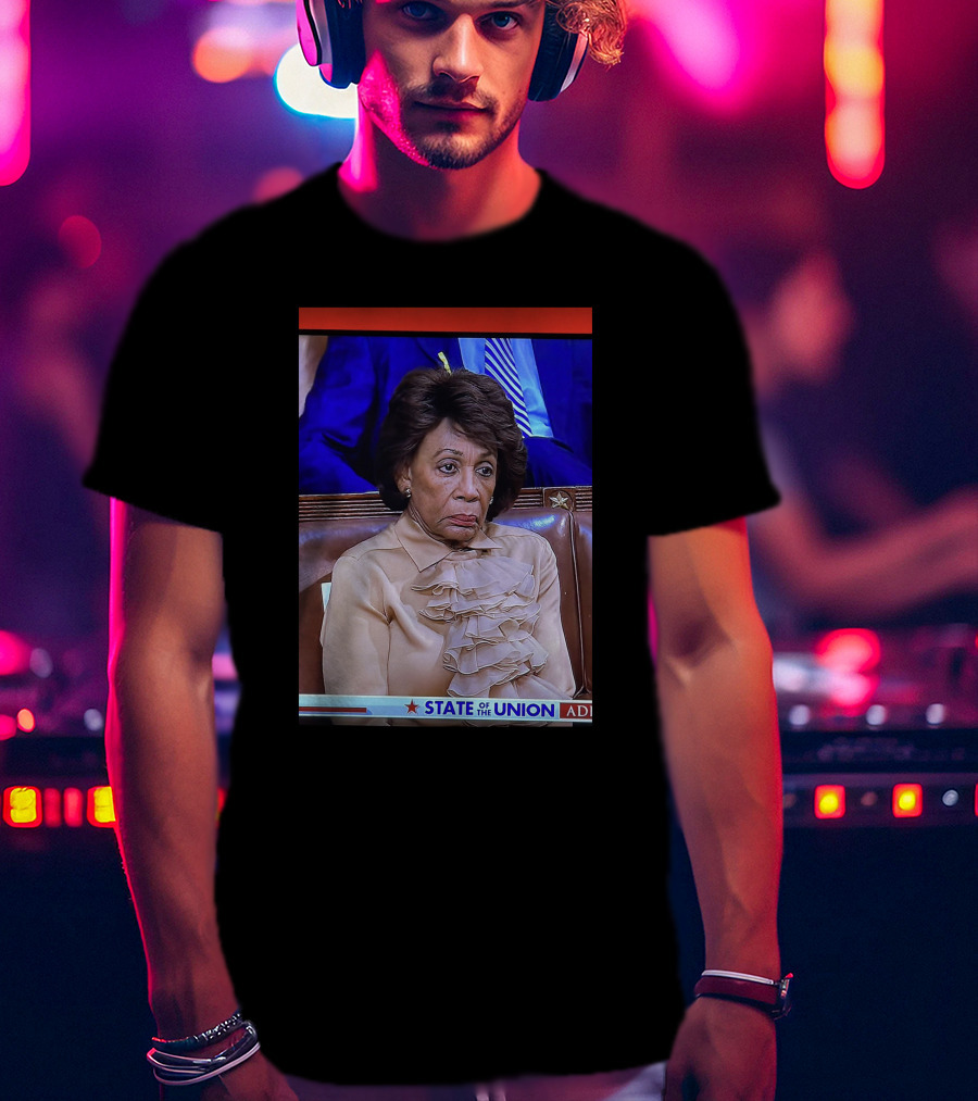State Of The Union Maxine Waters T-Shirt